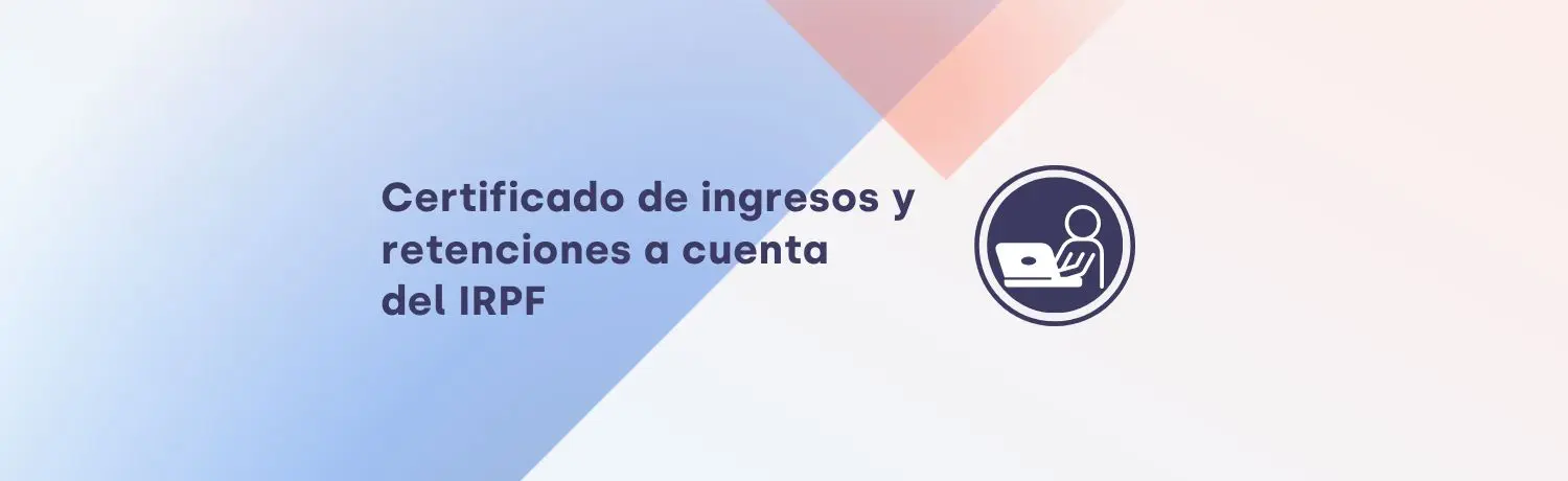 certificacion ingresos inmueble - Cómo se consigue el certificado de ingresos