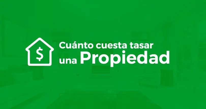 tasador online de reporte inmobiliario - Cuánto cobra un tasador de propiedad