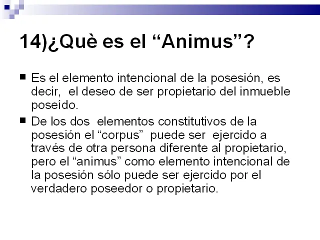 animus y corpus bienes inmuebles - Qué es el animus en la posesión
