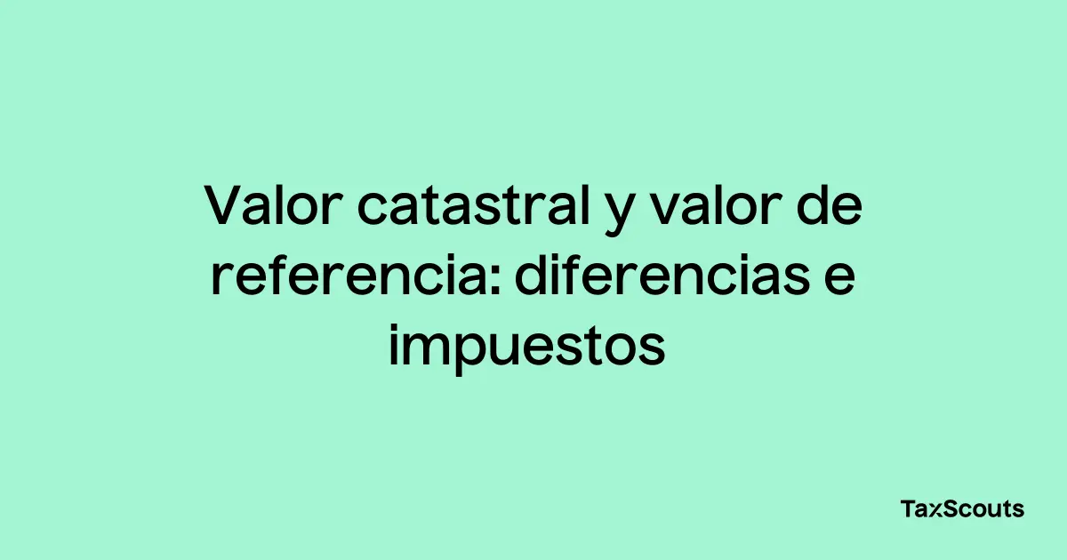 Valor de Inmueble por Referencia Catastral: Guía Completa - Qué es el valor catastral y el valor de referencia valor de inmueble por referencia catastral - Qué es el valor catastral y el valor de referencia
