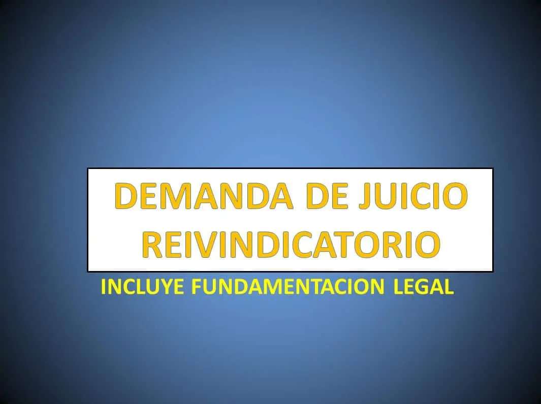 escrito de reivindicación de inmueble - Qué es la reivindicación de un bien inmueble